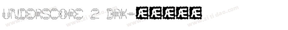 Underscore 2 BRK字体转换